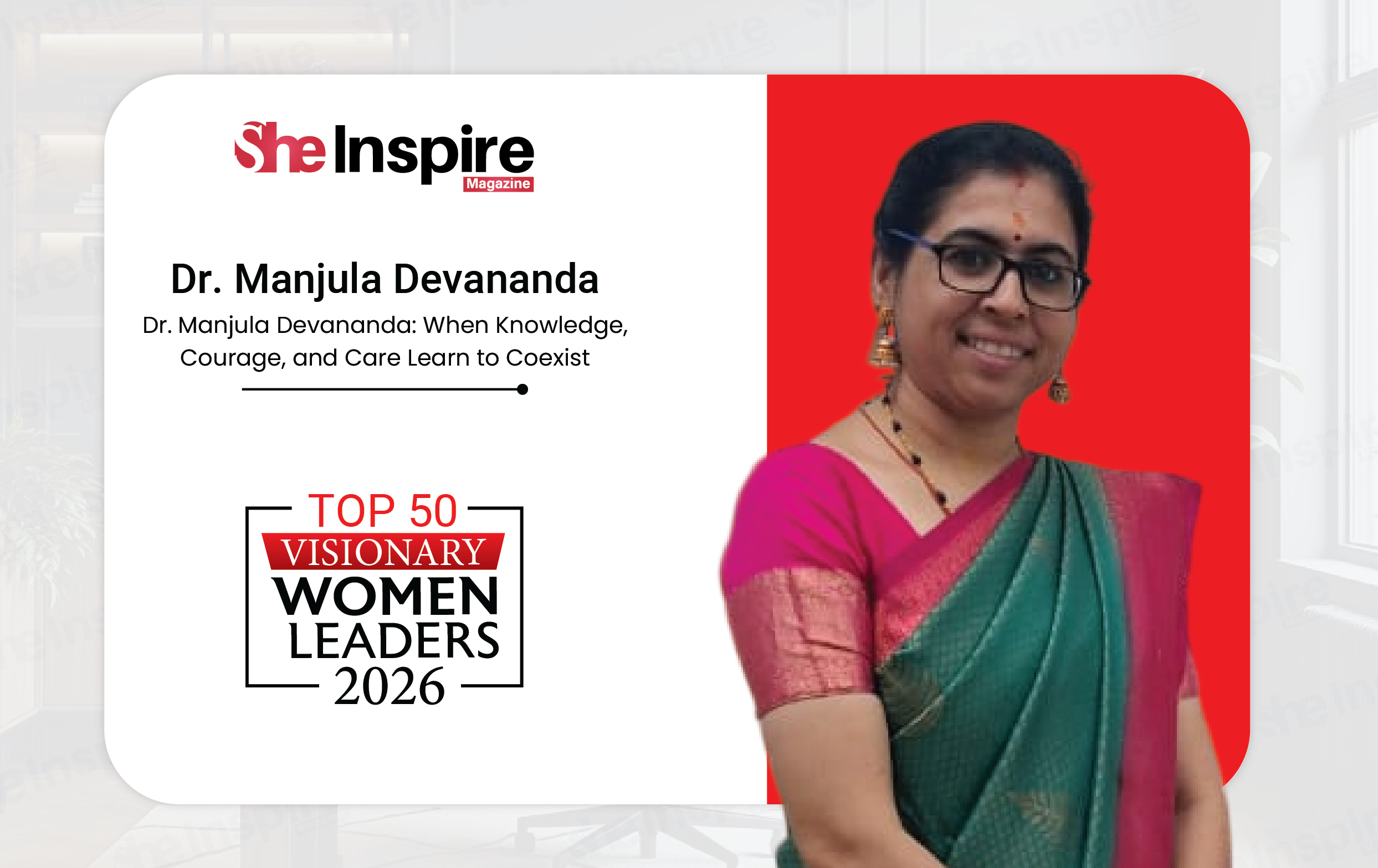 Dr. Manjula Devananda: When Knowledge, Courage, and Care Learn to Coexist